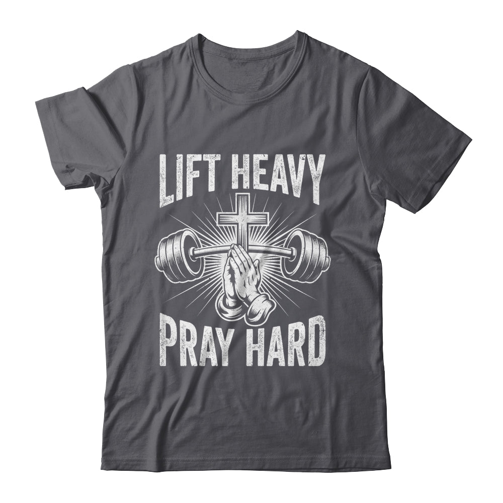Lift Heavy Pray Hard Workout Christian Gym Men Women Shirt & Tank Top | teecentury
