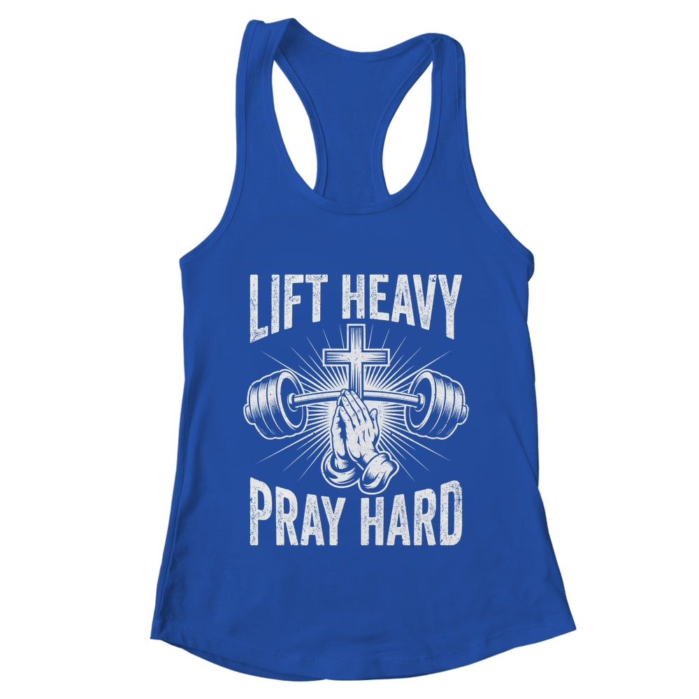 Lift Heavy Pray Hard Workout Christian Gym Men Women Shirt & Tank Top | teecentury