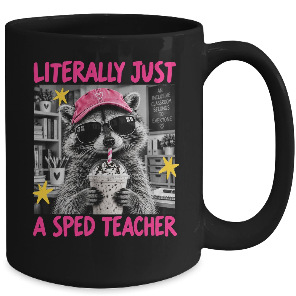 Literally Just A Sped Teacher Raccoon Coffee Humor Funny Mug | teecentury
