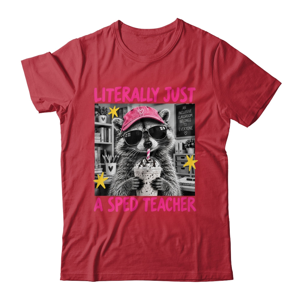 Literally Just A Sped Teacher Raccoon Coffee Humor Funny Shirt & Hoodie | teecentury
