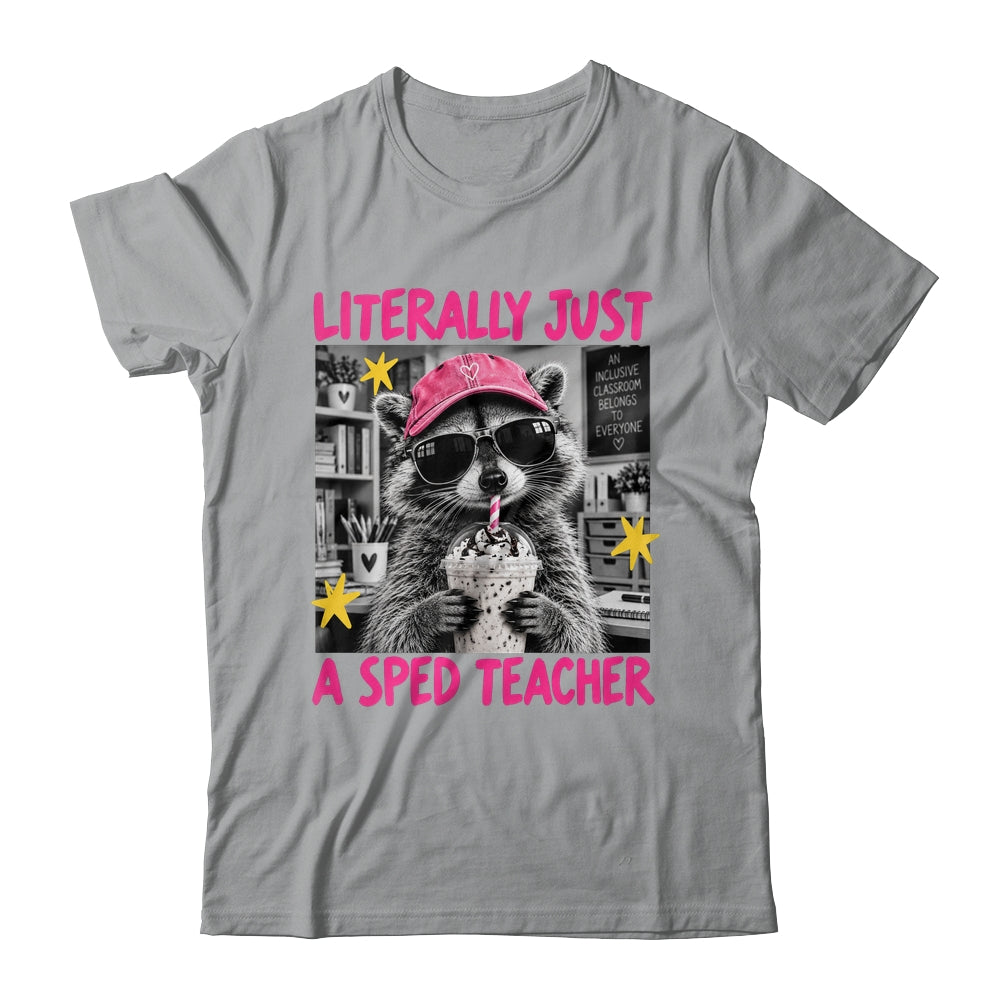 Literally Just A Sped Teacher Raccoon Coffee Humor Funny Shirt & Hoodie | teecentury