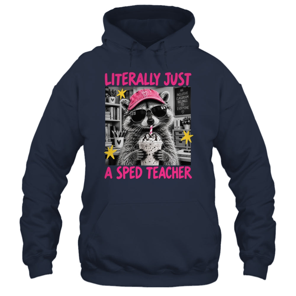 Literally Just A Sped Teacher Raccoon Coffee Humor Funny Shirt & Hoodie | teecentury