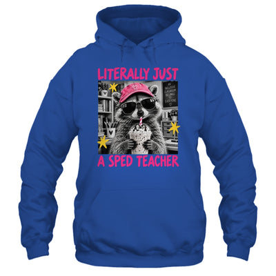 Literally Just A Sped Teacher Raccoon Coffee Humor Funny Shirt & Hoodie | teecentury