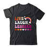 Live Laugh Lesbian Gay Pride Rainbow LGBTQ Homosexual Shirt & Tank Top | teecentury