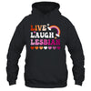 Live Laugh Lesbian Gay Pride Rainbow LGBTQ Homosexual Shirt & Tank Top | teecentury