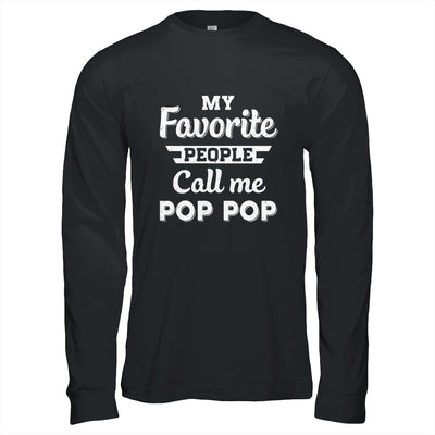 My Favorite People Call Me Pop Pop Fathers Day Gift