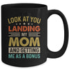 Look At You Landing My Mom And Getting Me As A Bonus Mug | teecentury