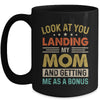 Look At You Landing My Mom And Getting Me As A Bonus Mug | teecentury