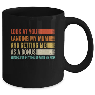 Look At You Landing My Mom And Getting Me As A Bonus Retro Mug | teecentury