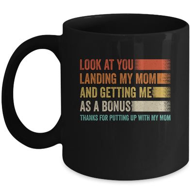 Look At You Landing My Mom And Getting Me As A Bonus Retro Mug | teecentury