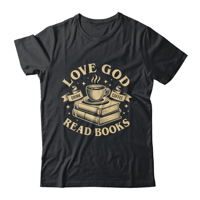Love God Drink Coffee Read Books Lovers Vintage Christian Shirt & Tank Top | teecentury