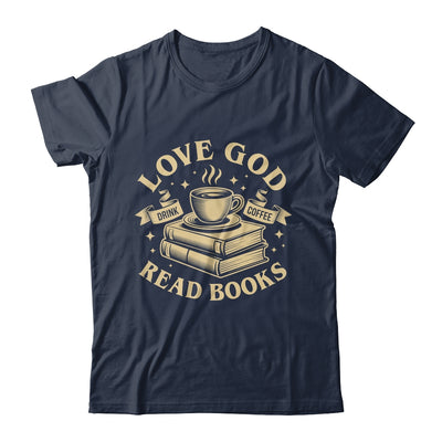 Love God Drink Coffee Read Books Lovers Vintage Christian Shirt & Tank Top | teecentury