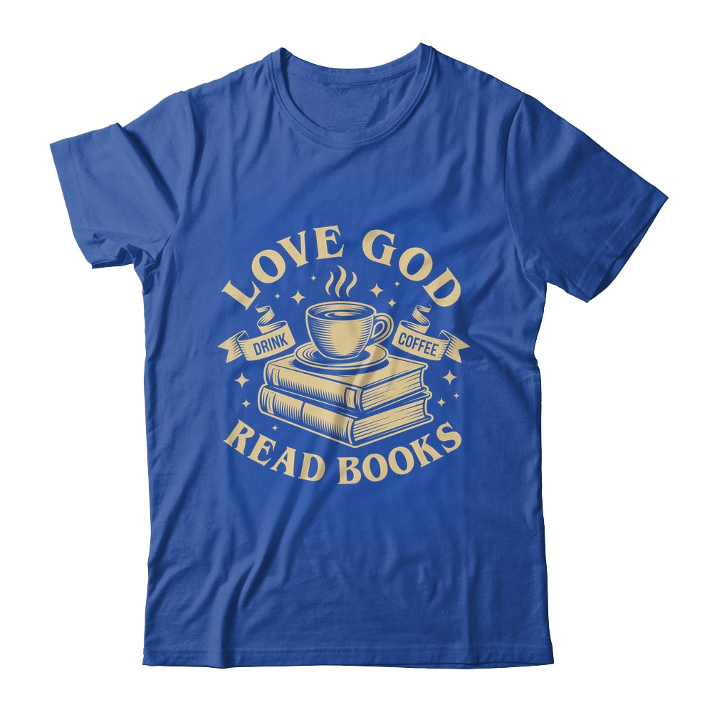 Love God Drink Coffee Read Books Lovers Vintage Christian Shirt & Tank Top | teecentury