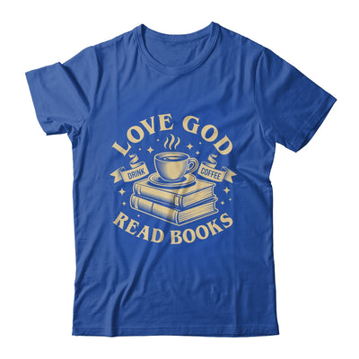 Love God Drink Coffee Read Books Lovers Vintage Christian Shirt & Tank Top | teecentury