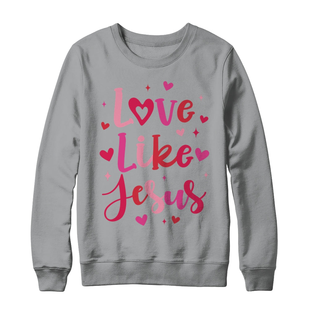 Love Like Jesus Coquette Heart Valentine Day Christian Shirt & Sweatshirt | teecentury