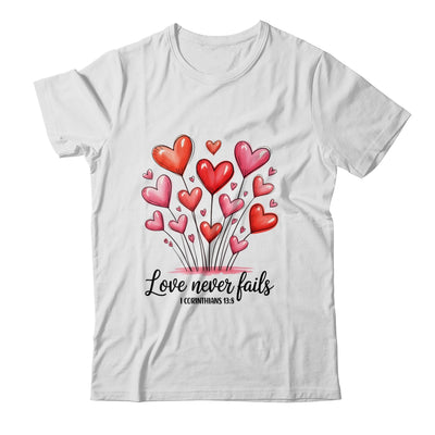 Love Never Fails Valentines Christian Religious Bible Verse Shirt & Tank Top | teecentury