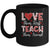 Love Them First Teach Them Second Inspirational Teacher Life Mug | teecentury