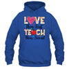 Love Them First Teach Them Second Inspirational Teacher Shirt & Hoodie | teecentury
