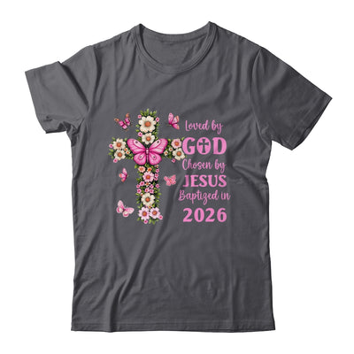 Loved By God Chosen By Jesus Baptized 2026 Christian Floral Shirt & Hoodie | teecentury
