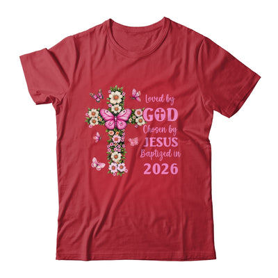 Loved By God Chosen By Jesus Baptized 2026 Christian Floral Shirt & Hoodie | teecentury