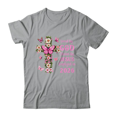 Loved By God Chosen By Jesus Baptized 2026 Christian Floral Shirt & Hoodie | teecentury