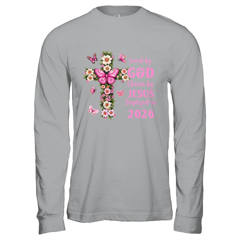 Loved By God Chosen By Jesus Baptized 2026 Christian Floral Shirt & Hoodie | teecentury