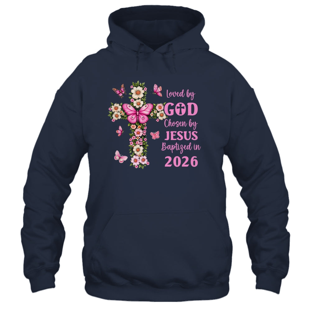 Loved By God Chosen By Jesus Baptized 2026 Christian Floral Shirt & Hoodie | teecentury