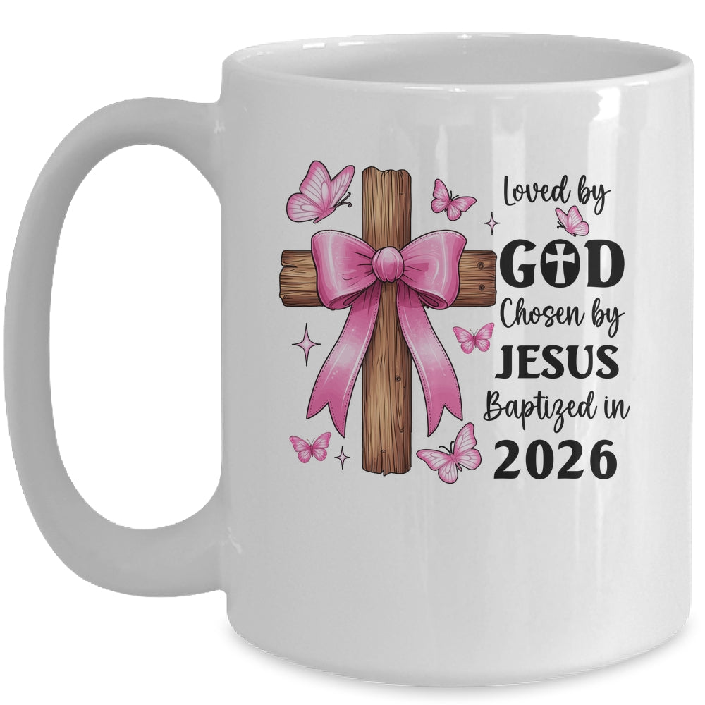 Loved By God Chosen By Jesus Baptized 2026 Coquette Cross Mug | teecentury