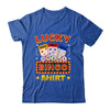 Lucky Bingo Gambling Fun Bingo Lover Design For Men Women Shirt & Hoodie | teecentury