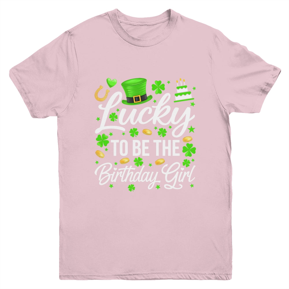 Lucky To Be The Birthday Girl St Patricks Day Shamrock Youth Shirt | teecentury