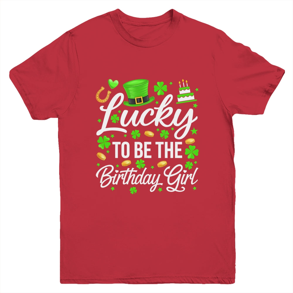 Lucky To Be The Birthday Girl St Patricks Day Shamrock Youth Shirt | teecentury