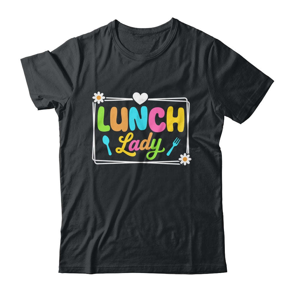Lunch Lady Back To School First Day Of School Cafeteria Lady Shirt & Hoodie | teecentury