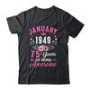 Made In 1949 75 Years Old January 75th Birthday Women Shirt & Tank Top | teecentury