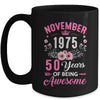 Made In 1975 50 Years Old November 50th Birthday Women Mug | teecentury