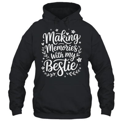 Making Memories With My Bestie Friendship Best Friend Team Shirt & Tank Top | teecentury