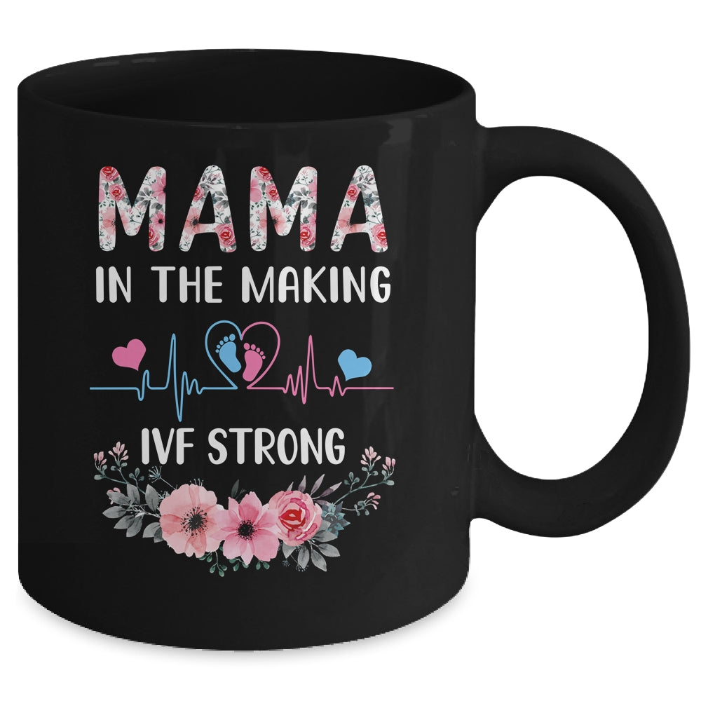 Mama In The Making IVF Strong Floral Transfer Day IVF Mom Mug | teecentury