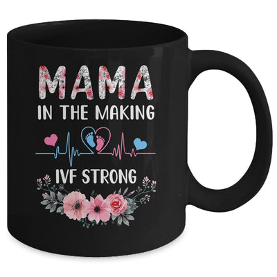 Mama In The Making IVF Strong Floral Transfer Day IVF Mom Mug | teecentury