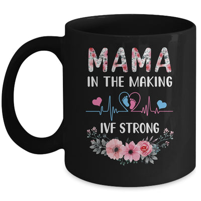 Mama In The Making IVF Strong Floral Transfer Day IVF Mom Mug | teecentury