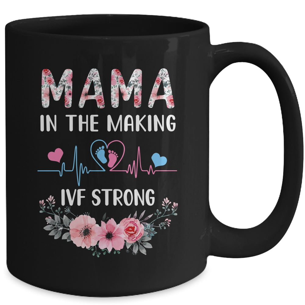 Mama In The Making IVF Strong Floral Transfer Day IVF Mom Mug | teecentury