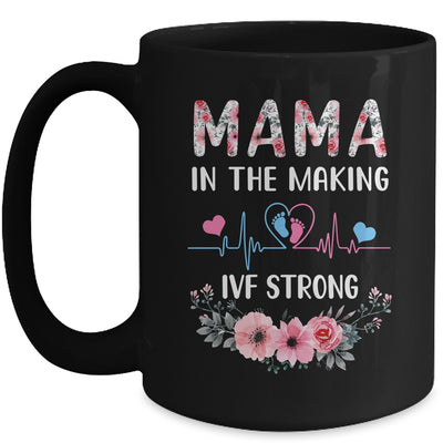 Mama In The Making IVF Strong Floral Transfer Day IVF Mom Mug | teecentury