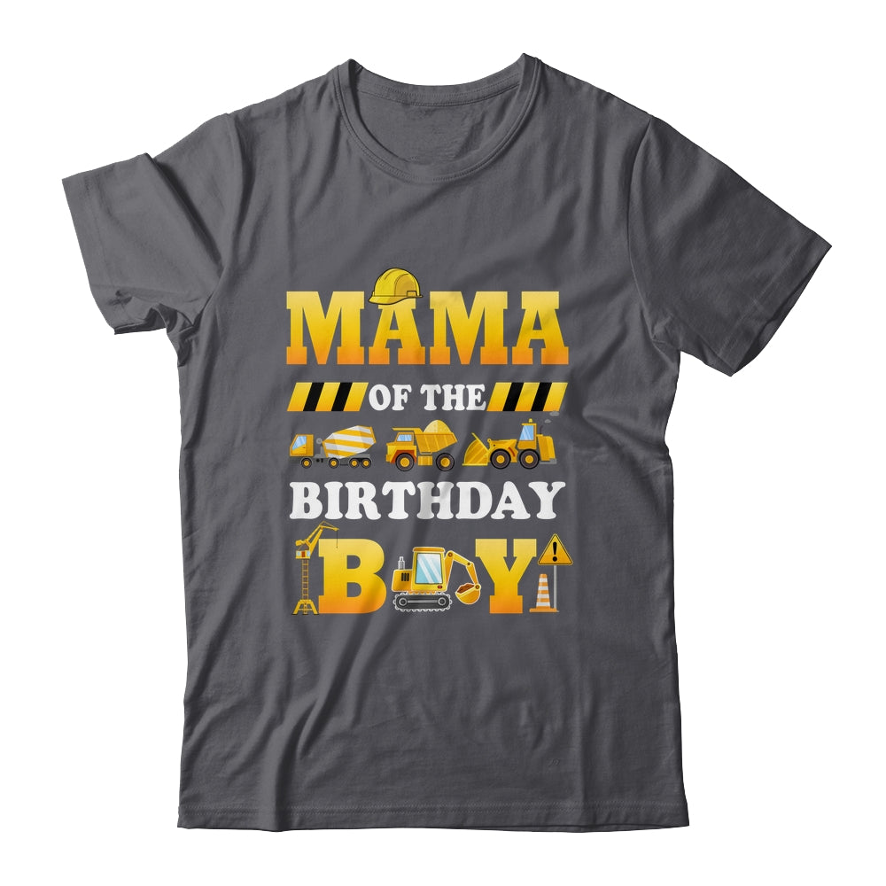 Mama Of The Birthday Boy Construction Matching Family Shirt & Hoodie | teecentury