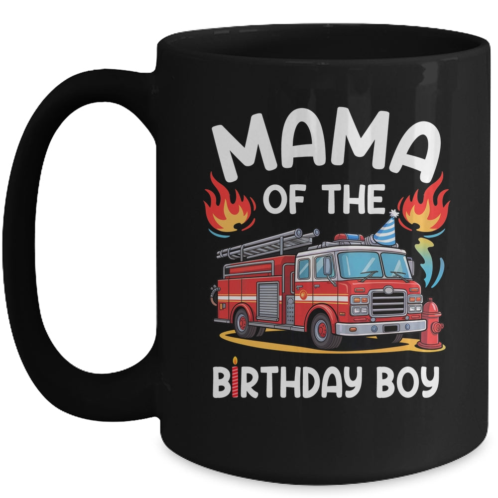 Mama Of The Birthday Boy Fire Truck Firefighter 1st Party Mug | teecentury
