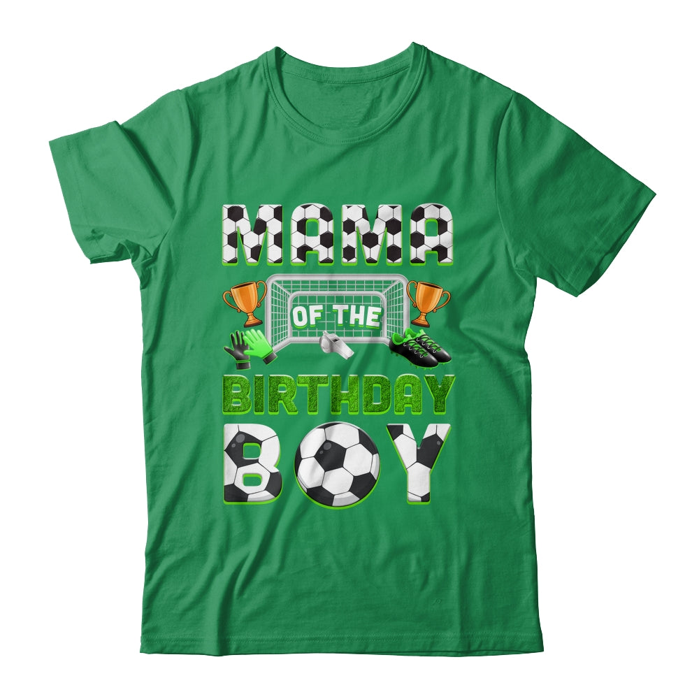 Mama Of The Birthday Boy Soccer Family Matching Party Shirt & Hoodie | teecentury