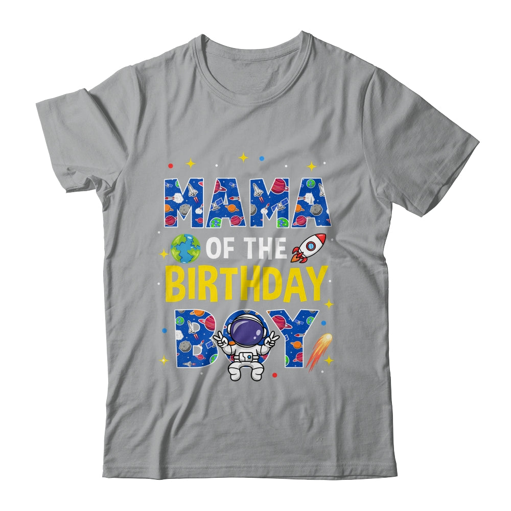 Mama Of The Birthday Boy Space Astronaut Family Birthday Shirt & Hoodie | teecentury