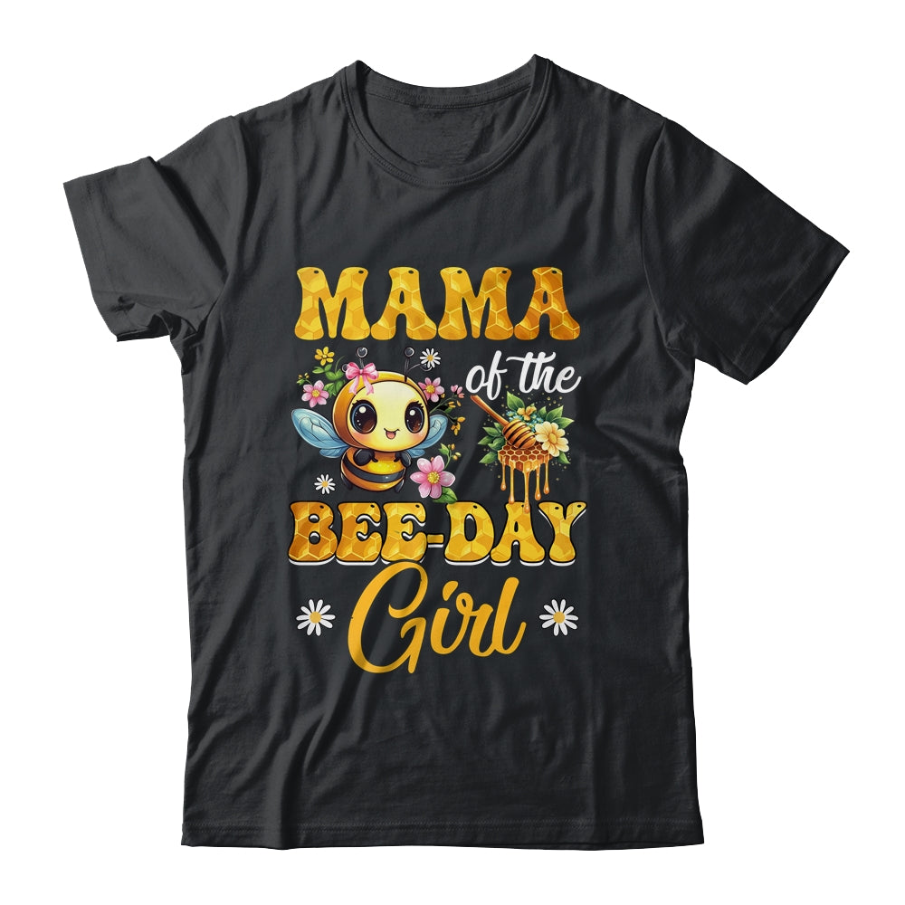 Mama Of The Birthday Girl Bee Family Birthday Party Shirt & Hoodie | teecentury