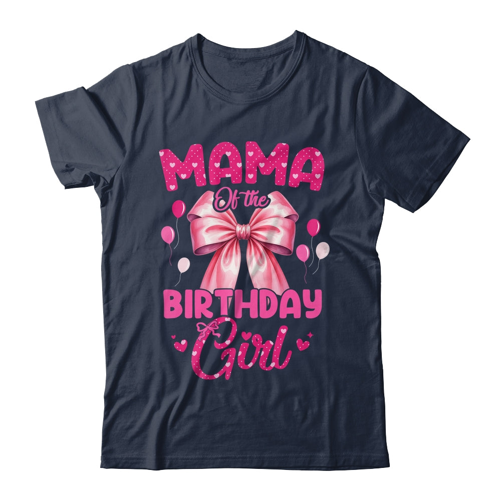 Mama Of The Birthday Girl Coquette Bow Matching Family Shirt & Hoodie | teecentury