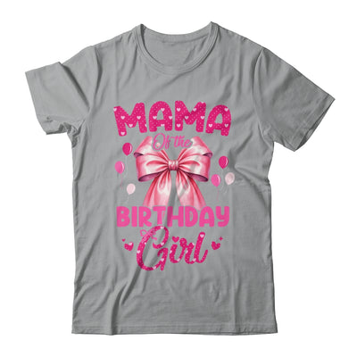 Mama Of The Birthday Girl Coquette Bow Matching Family Shirt & Hoodie | teecentury
