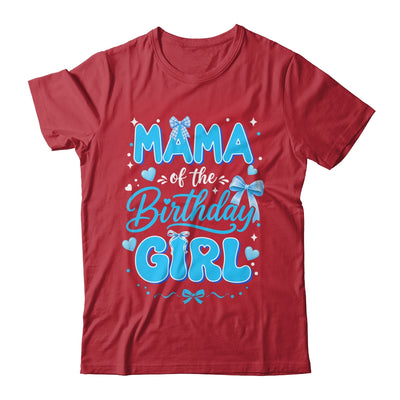Mama Of The Birthday Girl Family Coquette Bow Blue Cute Shirt & Hoodie | teecentury