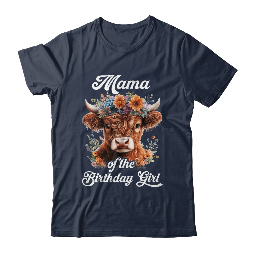 Mama Of The Birthday Girl Highland Cow Farm Family Shirt & Hoodie | teecentury