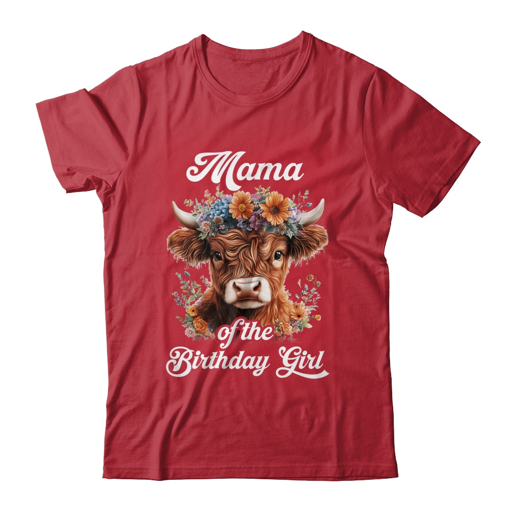 Mama Of The Birthday Girl Highland Cow Farm Family Shirt & Hoodie | teecentury